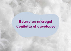 Bourre en microgel douilette et duveteuse
